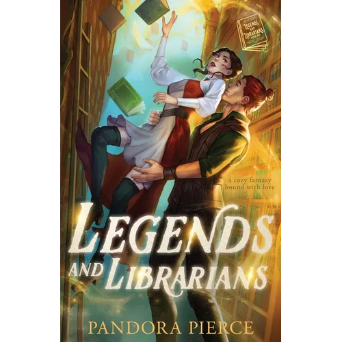 Legends and Librarians: A Cozy Fantasy Bound with Love