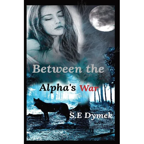 Between the Alpha's War
