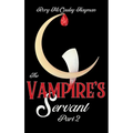 The Vampire's Servant Part 2 (Hardcover)
