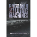 Goddamn Killing Machines