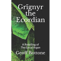 Grïgnyr the Ecordian: A Retelling of the Eye of Argon
