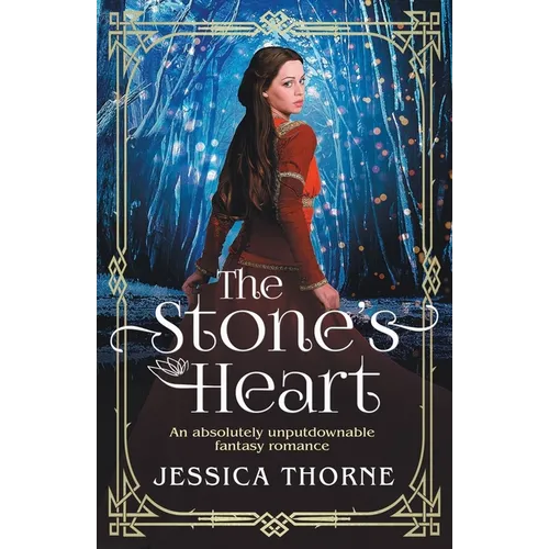 The Stone's Heart: An absolutely unputdownable fantasy romance