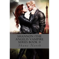 Shannon (The Angelis Vampire Series Book 1)