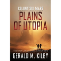Plains of Utopia: Colony Six Mars