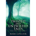 Twisted And Untwisted Tales