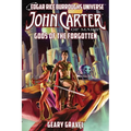 John Carter of Mars: Gods of the Forgotten (Edgar Rice Burroughs Universe)