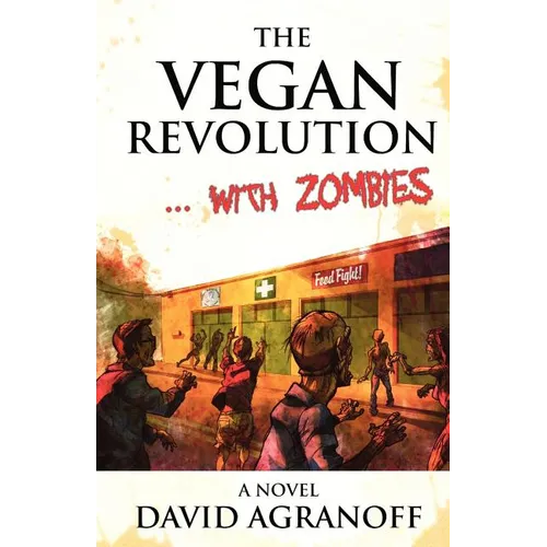 The Vegan Revolution... with Zombies