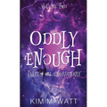 Oddly Enough Volume 2: More Tales of the Unordinary