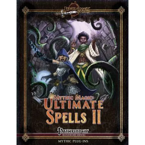 Mythic Magic: Ultimate Spells II - Paperback