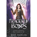 Fractured Bonds