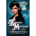 Forbidden Manuscript: A Supernatural Mystery