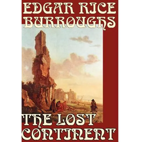 The Lost Continent by Edgar Rice Burroughs, Science Fiction