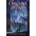 A Machine Divine