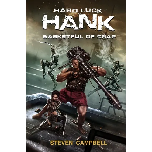 Hard Luck Hank: Basketful of Crap