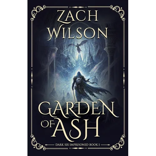 Garden of Ash: Dark Six Imprisoned Book 1