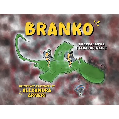 Branko: Smokejumper Extraordinaire