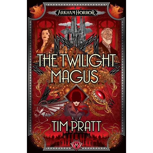 The Twilight Magus: An Arkham Horror Novel