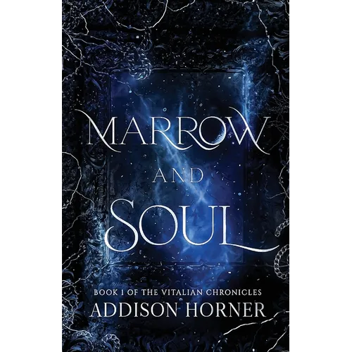 Marrow and Soul: Book 1 of the Vitalian Chronicles