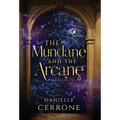 The Mundane and the Arcane