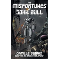 The Misfortunes of John Bull