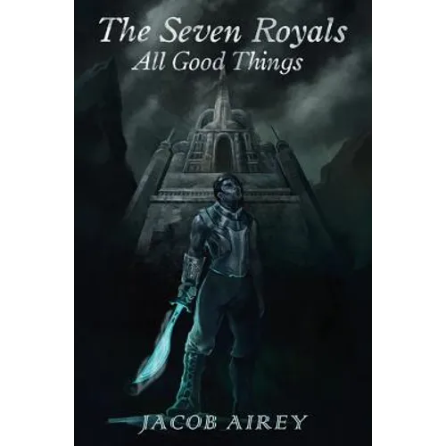 The Seven Royals: All Good Things