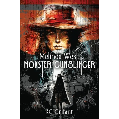 Melinda West: Monster Gunslinger