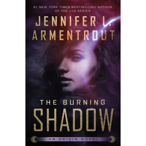 The Burning Shadow: An Origin Novel