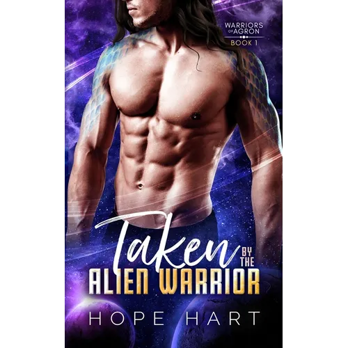 Taken by the Alien Warrior: A Sci Fi Alien Romance