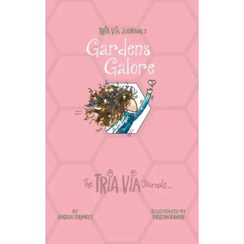 TRIA VIA Journal 2: Gardens Galore
