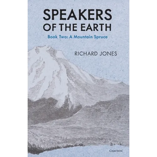 The Mountain Spruce (Speakers of the Earth, Volume 2)