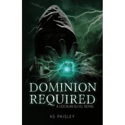 Dominion Required: A Lochlan Ellyll Novel