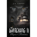The Watching II Whispers of Retaliation