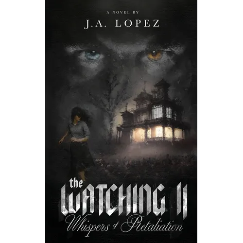 The Watching II Whispers of Retaliation