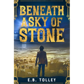 Beneath a Sky of Stone