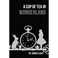 A Cup of Tea in Wonderland
