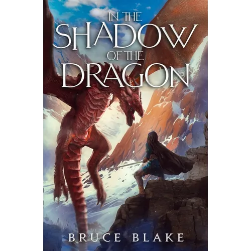 In the Shadow of the Dragon: The Fourth Book in the Curse of the Unnamed Epic Fantasy Series
