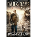 Dark Days of the After: A Post-Apocalyptic EMP Survival Thriller