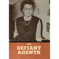 The Defiant Agents