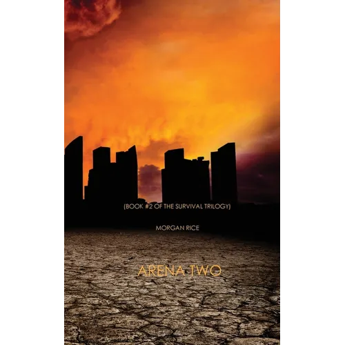 Arena Two (Book #2 of the Survival Trilogy)