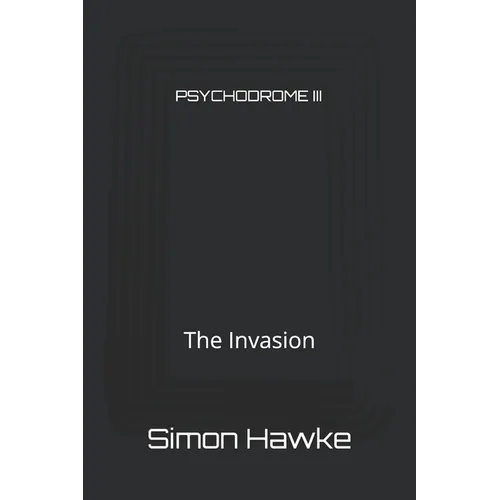 Psychodrome III: The Invasion