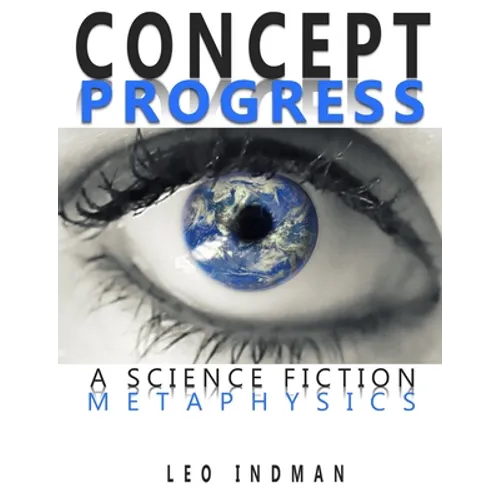 Concept Progress: A Science Fiction Metaphysics